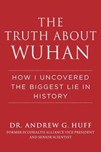 TheTruthAboutWuhan copy 200x300 - Dr. Andrew Huff Tells The Truth About Wuhan in Explosive New Best Selling Book.
