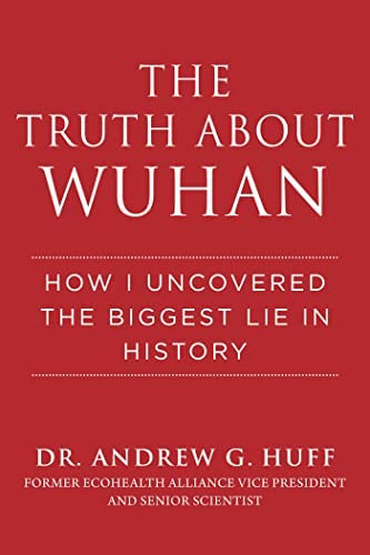TheTruthAboutWuhan copy - Dr. Andrew Huff Tells The Truth About Wuhan in Explosive New Best Selling Book.